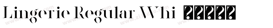 Lingerie Regular Whi字体转换 Lingerie Regular Whi字体转换